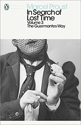 okumak In Search of Lost Time: The Guermantes Way (Penguin Modern Classics): The Guermantes Way v. 3