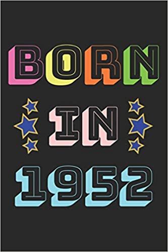 Born In 1952: Lined Journal, 120 Pages, 6 x 9, Year 1952 Birthday Notebook, Black Matte Finish (Born In 1952 Journal)