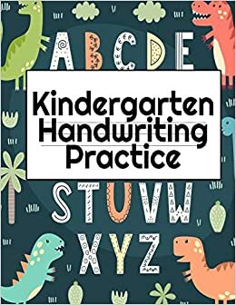 okumak Kindergarten Handwriting Practice: A-Z Alphabet Writing With Cute Pictures - Draw &amp; Doodle Board For First ABC Words - 8.5&quot;x11&quot;, 130 Pages Pre-K Tracing Workbook