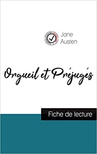 okumak Orgueil et Préjugés de Jane Austen (fiche de lecture et analyse complète de l&#39;oeuvre) (COMPRENDRE LA LITTÉRATURE)