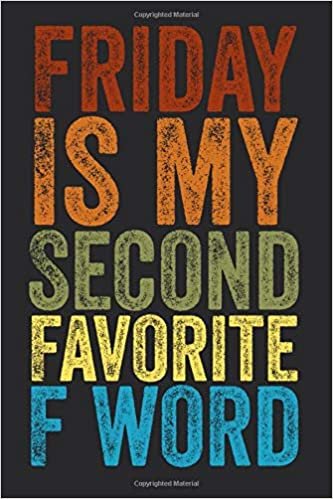 okumak Friday is My Second Favorite F Word: 6 X 9 Blank Lined Coworker Gag Gift Funny Office Notebook Journal