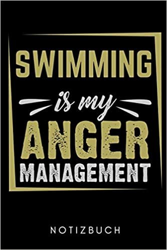 Swimminh Is My Anger Management Notizbuch: A5 Notizbuch KARIERT Schwimmen Geschenke - Trainingsplan - Schwimmtraining - Triathlon - Training - Schwimmer Geschenkidee - Schwimm Buch - Sportler