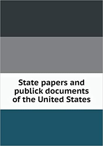 okumak State papers and publick documents of the United States