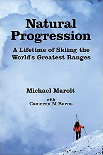 okumak Natural Progression: A Lifetime of Skiing the World&#39;s Greatest Ranges
