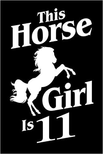okumak This Horse Girl Is 11: Birthday Journal For Equestrian Girls, 100 Lined Pages, 6x9 Unique B-day Diary, Equine Composition Book With Prancing Horse Cover (Birthday Gift)