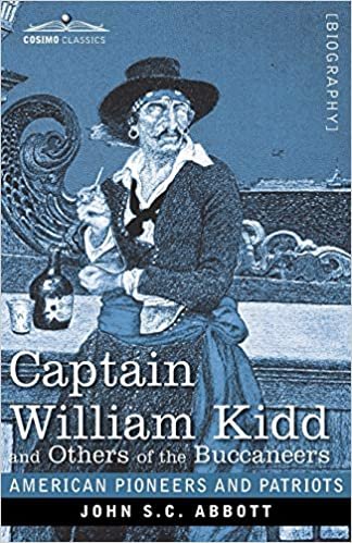 okumak Captain William Kidd and Others of the Buccaneers (American Pioneers and Patriots)