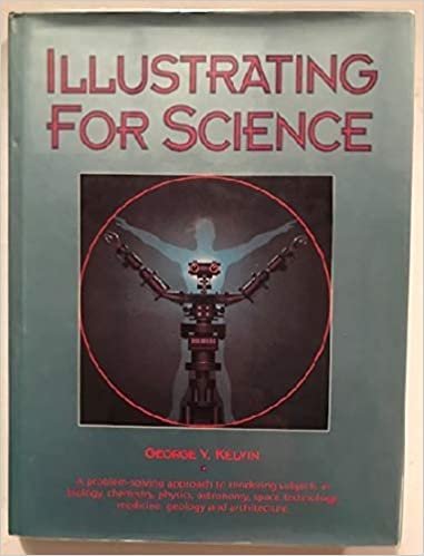 okumak Illustrating for Science: A Problem-solving Approach to Rendering Subjects in Biology, Chemistry, Physics, Astronomy, Space Technology, Medicine, Geology and Architecture