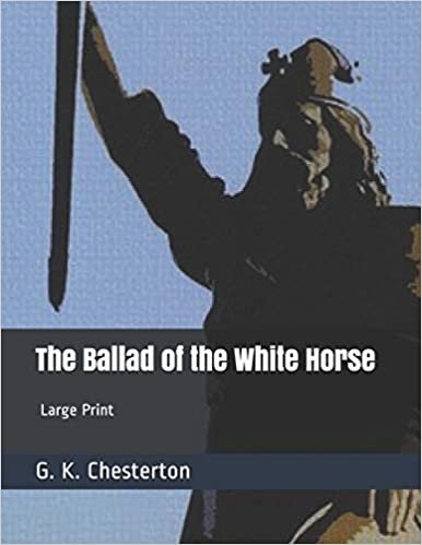 okumak The Ballad of the White Horse: Large Print