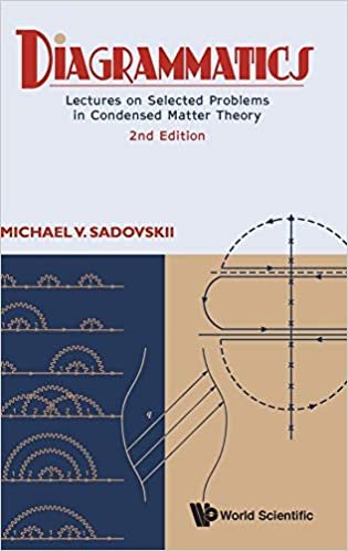 okumak Diagrammatics: Lectures On Selected Problems In Condensed Matter Theory (2nd Edition)