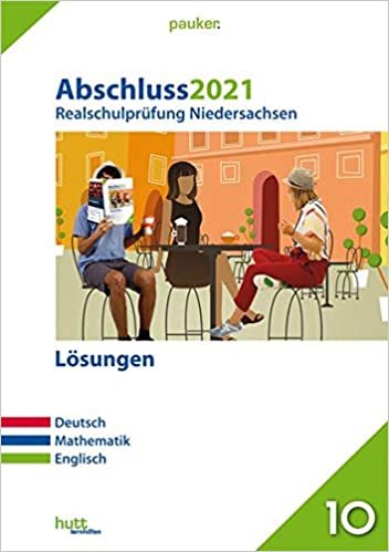 okumak Abschluss 2021 - Realschulprüfung Niedersachsen Lösungen: Deutsch, Mathematik, Englisch (pauker.)