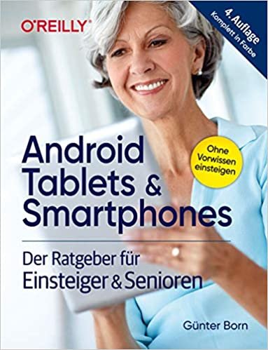 okumak Android Tablets &amp; Smartphones: Der Ratgeber für Einsteiger &amp; Senioren