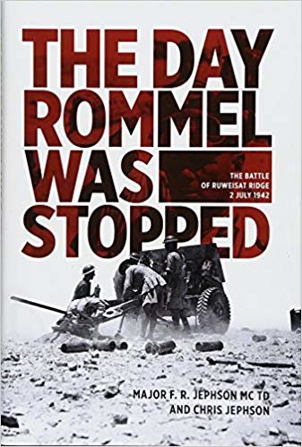 okumak The Day Rommel Was Stopped : The Battle of Ruweisat Ridge, 2 July 1942