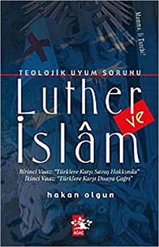 okumak Luther ve İslam: Teolojik Uyum Sorunu