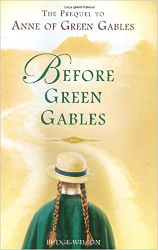 okumak Before Green Gables [Hardcover] Wilson, Budge