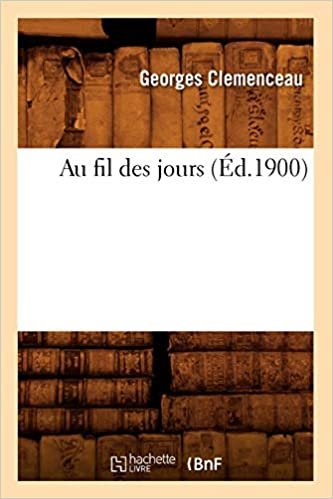 okumak Clemenceau, G: Au Fil Des Jours (Ed.1900) (Litterature)