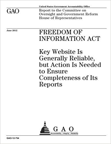 okumak Freedom of Information Act  : key website is generally reliable, but action is needed to ensure completeness of its reports : report to the Committee ... Government Reform, House of Representatives.