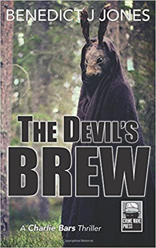 okumak The Devil&#39;s Brew: A Charlie Bars Thriller: Volume 2 (The Charlie Bars Thriller Series)