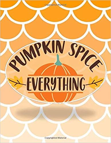 okumak Pumpkin Spice Everything: Perfect Autumn Coloring And Sketchbook for Preschool, Pre K, Kindergarten, Home-schooled And Primary School Kids 2 To 7 ... Trace, Color, Sketch, Paint, Doodle And Draw