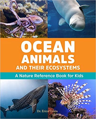 okumak Ocean Animals and Their Ecosystems: A Nature Reference Book for Kids