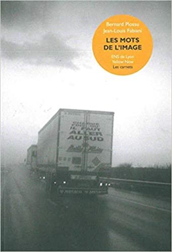 okumak Bernard Plossu - Jean Louis Fabiani: Les Mots de l&#39;image (Vol. 1) (Yellow Now)