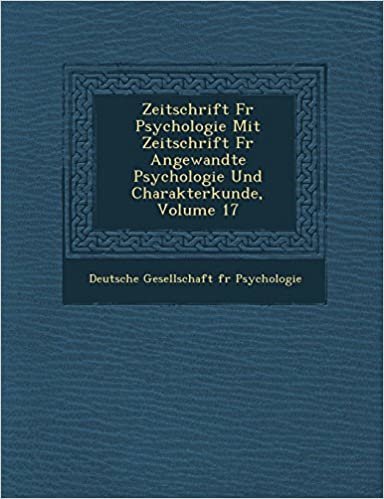 okumak Zeitschrift F R Psychologie Mit Zeitschrift F R Angewandte Psychologie Und Charakterkunde, Volume 17