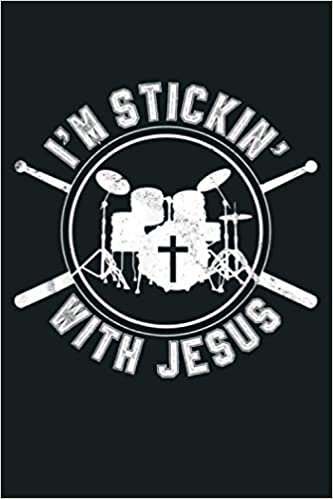 okumak I M Stickin With Jesus Christian Drummer Gift: Notebook Planner - 6x9 inch Daily Planner Journal, To Do List Notebook, Daily Organizer, 114 Pages