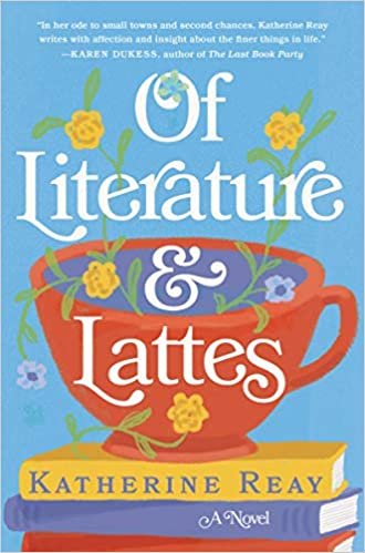 okumak Reay, K: Of Literature and Lattes