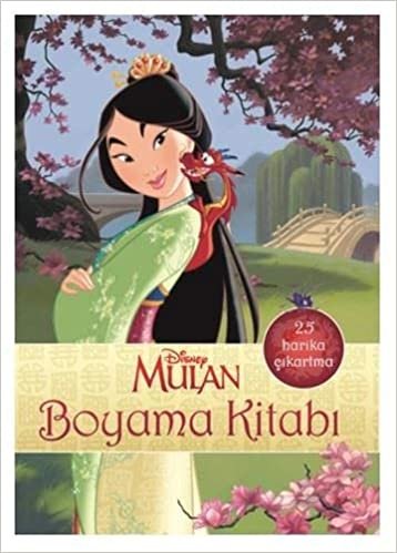 okumak Disney Mulan Boyama Kitabı: 25 Harika Çıkartma