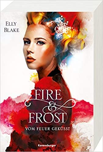 okumak Fire &amp; Frost, Band 2: Vom Feuer geküsst