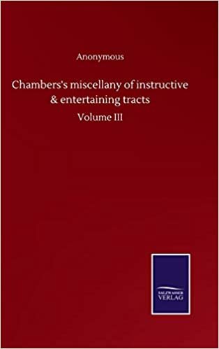 okumak Chambers&#39;s miscellany of instructive &amp; entertaining tracts: Volume III