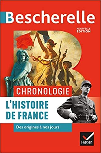 okumak Bescherelle Chronologie de l&#39;histoire de France: des origines à nos jours (Bescherelle culture (1))