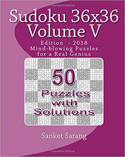 okumak Sudoku 36x36 Vol V: Mind-blowing Puzzles for a Real Genius: Volume 5