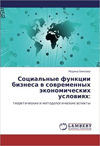 okumak Sotsial&#39;nye funktsii biznesa v sovremennykh ekonomicheskikh usloviyakh:: teoreticheskie i metodologicheskie aspekty