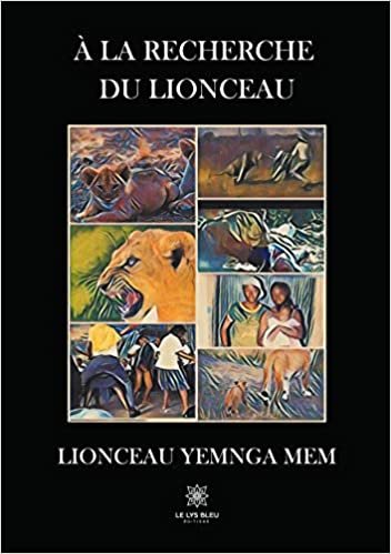 okumak À la recherche du lionceau (LE LYS BLEU)