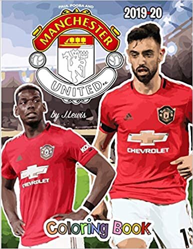 okumak Paul Pogba and Manchester United F.C.: The Soccer Coloring and Activity Book: 2019-2020 Season