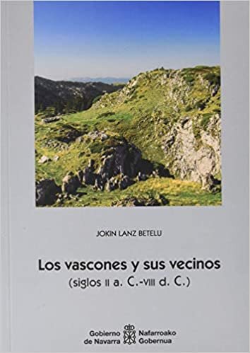 okumak Los vascones y sus vecinos (siglos II a. C. - VIII d. C.) (Historia, Band 140)