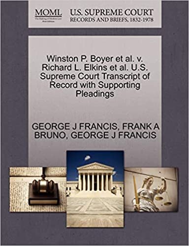 okumak Winston P. Boyer et al. v. Richard L. Elkins et al. U.S. Supreme Court Transcript of Record with Supporting Pleadings