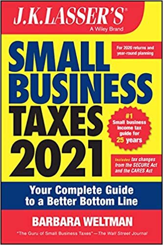 okumak J.K. Lasser&#39;s Small Business Taxes 2021: Your Complete Guide to a Better Bottom Line