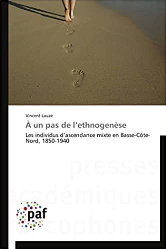 okumak À un pas de l’ethnogenèse: Les individus d’ascendance mixte en Basse-Côte-Nord, 1850-1940 (Omn.Pres.Franc.)