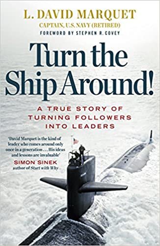 okumak Turn The Ship Around!: A True Story of Building Leaders by Breaking the Rules