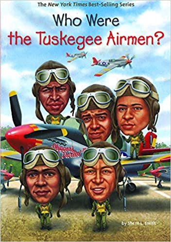 okumak WHO WERE THE TUSKEGEE AIRMEN B (Who Was?)