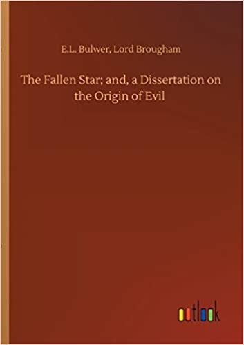 okumak The Fallen Star; and, a Dissertation on the Origin of Evil