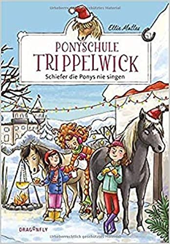 okumak Ponyschule Trippelwick ― Schiefer die Ponys nie singen: 3