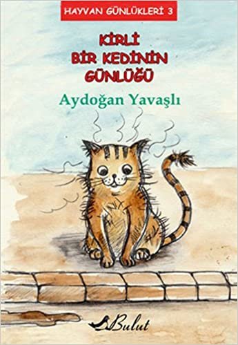 okumak Kirli Bir Kedinin Günlüğü: Hayvan Günlükleri 3