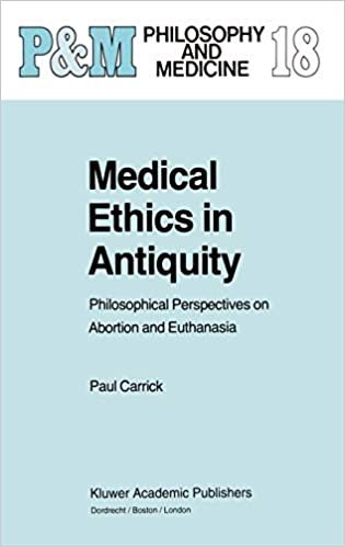 okumak Medical Ethics in Antiquity: Philosophical Perspectives on Abortion and Euthanasia (Philosophy and Medicine (18), Band 18)