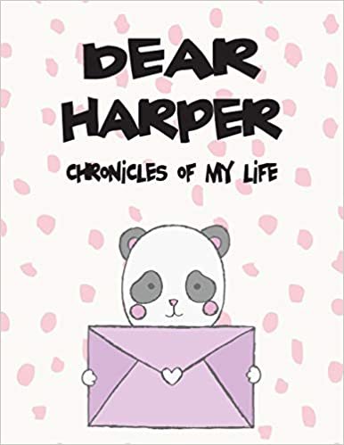 okumak Dear Harper, chronicles of my life: Girls Journals and Diaries (Preserve the Memory, Band 1): Volume 1