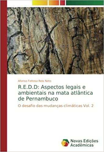 okumak R.E.D.D: Aspectos legais e ambientais na mata atlântica de Pernambuco: O desafio das mudanças climáticas Vol. 2