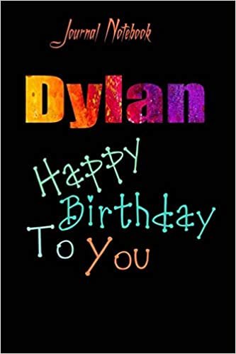 Dylan: Happy Birthday To you Sheet 9x6 Inches 120 Pages with bleed - A Great Happybirthday Gift