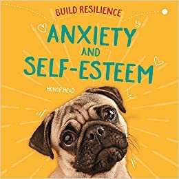 okumak Anxiety and Self-Esteem (Build Resilience)