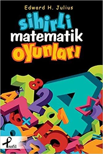 okumak Sihirli Matematik Oyunları: Arithmetricks, 50 Easy Ways to Add, Subtract, Multiply &amp; Divide Without a Caculator